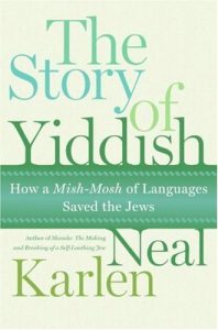 Baixar The Story of Yiddish: How a Mish-Mosh of Languages Saved the Jews pdf, epub, eBook