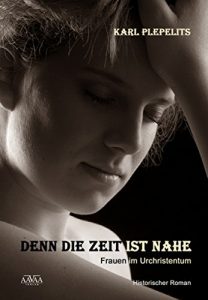 Baixar Denn die Zeit ist nahe: Frauen im Urchristentum (German Edition) pdf, epub, eBook