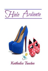 Baixar HIELO ARDIENTE: Herencia II (Spanish Edition) pdf, epub, eBook