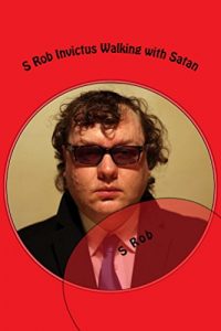 Baixar S Rob Invictus Walking with Satan (English Edition) pdf, epub, eBook