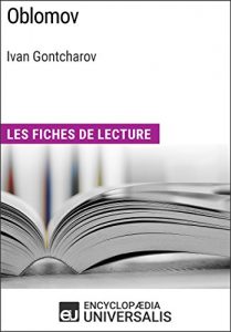 Baixar Oblomov d’Ivan Gontcharov: Les Fiches de lecture d’Universalis (French Edition) pdf, epub, eBook