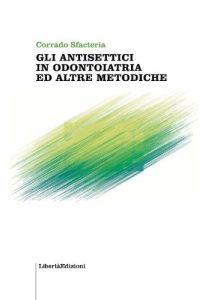 Baixar GLI ANTISETTICI IN ODONTOIATRIA ED ALTRE METODICHE (Italian Edition) pdf, epub, eBook