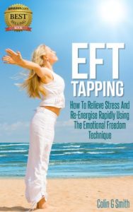 Baixar EFT Tapping: How To Relieve Stress And Re-Energise Rapidly Using The Emotional Freedom Technique (Beginners Guide) (English Edition) pdf, epub, eBook