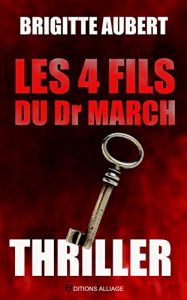 Baixar Les 4 fils du Dr March: Thriller (French Edition) pdf, epub, eBook