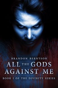 Baixar All The Gods Against Me: A Dark Fantasy Horror Novel (Divinity Series Book 1) (English Edition) pdf, epub, eBook