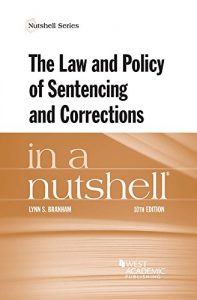 Baixar The Law and Policy of Sentencing and Corrections in a Nutshell (Nutshells) pdf, epub, eBook