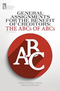 Baixar General Assignments for the Benefit of Creditors, Third Edition: The ABCs of ABCs (English Edition) pdf, epub, eBook