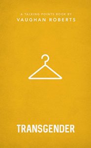 Baixar Transgender: Christian compassion, convictions and wisdom for today’s big questions (Talking Points) (English Edition) pdf, epub, eBook