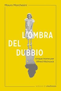 Baixar L’ombra del dubbio: Cinque trame per Alfred Hitchcock pdf, epub, eBook