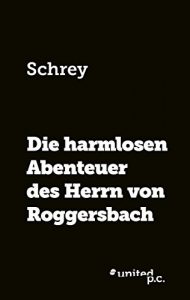 Baixar Die harmlosen Abenteuer des Herrn von Roggersbach (German Edition) pdf, epub, eBook