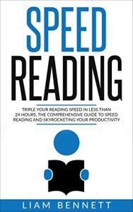 Baixar Speed Reading: Triple Your Reading Speed in Less than 24 Hours: the comprehensive Guide to Speed Reading and Skyrocketing Your Productivity (English Edition) pdf, epub, eBook