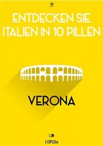 Baixar Entdecken Sie Italien in 10 Pillen – Verona pdf, epub, eBook
