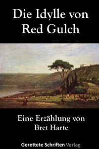 Baixar Die Idylle von Red Gulch (German Edition) pdf, epub, eBook