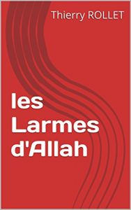 Baixar les Larmes d’Allah (French Edition) pdf, epub, eBook