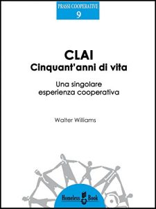 Baixar CLAI, cinquant’anni di vita: 9 (Prassi Cooperative) pdf, epub, eBook