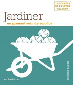 Baixar Jardiner en prenant soin de son dos (Les cahiers de l’expert Rustica) pdf, epub, eBook