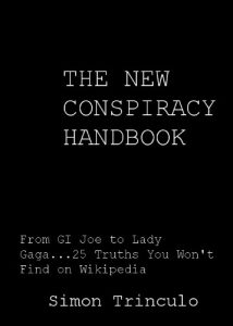Baixar The New Conspiracy Handbook:  From GI Joe to Lady Gaga, 25 Truths You Won’t Find on Wikipedia (English Edition) pdf, epub, eBook