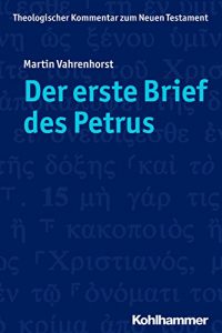 Baixar Der erste Brief des Petrus (Theologischer Kommentar Zum Neuen Testament) (German Edition) pdf, epub, eBook