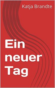 Baixar Ein neuer Tag (German Edition) pdf, epub, eBook