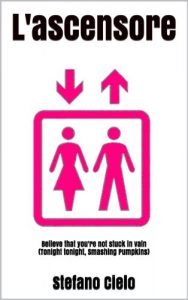 Baixar L’ascensore: Believe that you’re not stuck in vain   (Tonight tonight, Smashing Pumpkins) (Italian Edition) pdf, epub, eBook