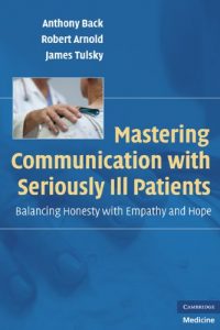 Baixar Mastering Communication with Seriously Ill Patients: Balancing Honesty with Empathy and Hope pdf, epub, eBook