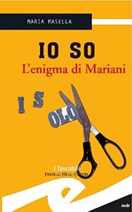 Baixar Io so – L’enigma di Mariani (Tascabili. Noir) pdf, epub, eBook