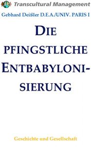 Baixar DIE PFINGSTLICHE ENTBABYLONISIERUNG (German Edition) pdf, epub, eBook