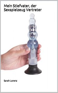 Baixar Mein Stiefvater, der Sexspielzeug Vertreter: Unzensierte Erotik ab 18. Jahren  (German Edition) pdf, epub, eBook