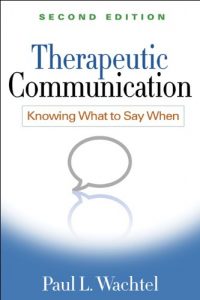 Baixar Therapeutic Communication, Second Edition: Knowing What to Say When pdf, epub, eBook