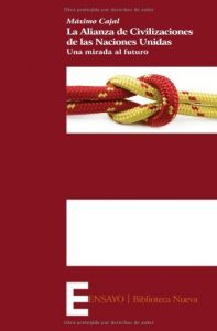 Baixar La alianza de Civilizaciones de las Naciones Unidas: Una mirada al futuro (ENSAYO) pdf, epub, eBook