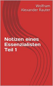 Baixar Notizen eines Essenzialisten Teil 1 (German Edition) pdf, epub, eBook