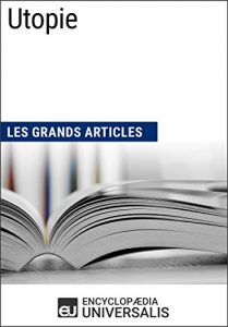Baixar Utopie (Les Grands Articles): (Les Grands Articles d’Universalis) (French Edition) pdf, epub, eBook