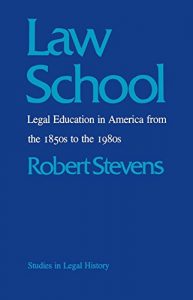 Baixar Law School: Legal Education in America from the 1850s to the 1980s (Studies in Legal History) pdf, epub, eBook