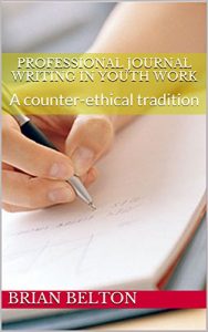 Baixar Professional Journal Writing in youth work: A counter-ethical tradition (English Edition) pdf, epub, eBook