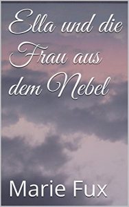 Baixar Ella und die Frau aus dem Nebel (German Edition) pdf, epub, eBook