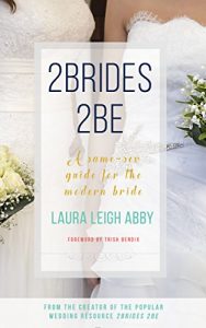 Baixar 2Brides 2Be: A Same-Sex Guide for the Modern Bride pdf, epub, eBook