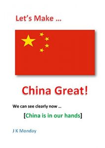 Baixar Let’s Make China Greater!: Let’s Make China Great! (English Edition) pdf, epub, eBook