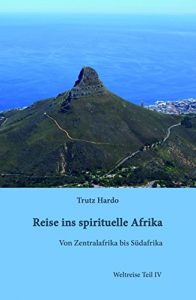 Baixar Reise ins spirituelle Afrika: Weltreise Teil IV (German Edition) pdf, epub, eBook
