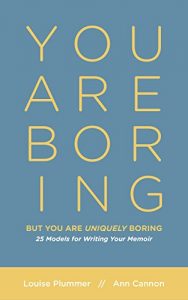 Baixar You Are Boring, But You Are Uniquely Boring: 25 Models for Writing Your Memoir (English Edition) pdf, epub, eBook