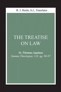 Baixar Treatise on Law, The: (Summa Theologiae, I-II; qq. 90-97): Treatise on Law 1-2 qq 90-97 (Notre Dame Studies in Law and Contemporary Issues) pdf, epub, eBook