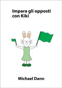 Baixar Impara gli opposti con Kiki (Impara con Kiki Vol. 4) (Italian Edition) pdf, epub, eBook