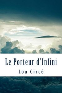 Baixar Le Porteur d’Infini (Les Gardiens t. 1) (French Edition) pdf, epub, eBook