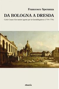 Baixar Da Bologna a Dresda pdf, epub, eBook