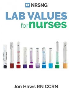 Baixar Lab Values: 63 Must Know Lab Values for Nurses and Nursing (3rd Edition 2016) (English Edition) pdf, epub, eBook