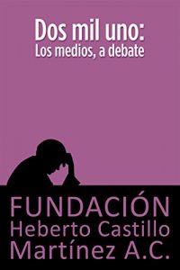 Baixar Dos mil uno: Los medios, a debate (Spanish Edition) pdf, epub, eBook