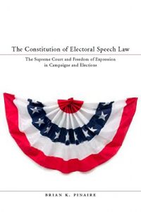 Baixar The Constitution of Electoral Speech Law: The Supreme Court and Freedom of Expression in Campaigns and Elections (Stanford Law Books) pdf, epub, eBook