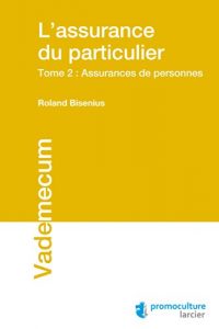 Baixar L’assurance du particulier: Tome 2 – Assurances de personnes (Vademecum) (French Edition) pdf, epub, eBook