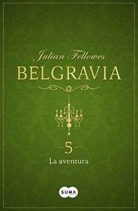 Baixar La aventura (Belgravia 5) pdf, epub, eBook