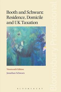 Baixar Booth and Schwarz: Residence, Domicile and UK Taxation pdf, epub, eBook