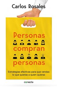 Baixar Personas compran personas: Estrategias efectivas para que vendas lo que quieras a quien quieras pdf, epub, eBook